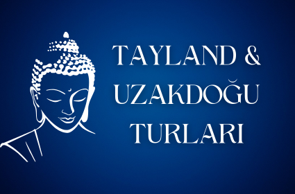 Tayland & Uzakdoğu Turları